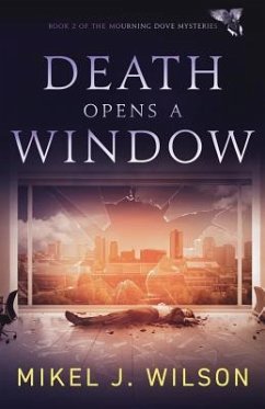 Death Opens a Window - Wilson, Mikel J.