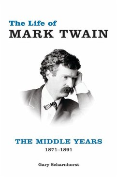 The Life of Mark Twain - Scharnhorst, Gary