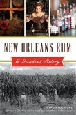 New Orleans Rum: A Decadent History