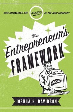 The Entrepreneur's Framework: How Businesses Are Adapting in the New Economy - Davidson, Joshua H.