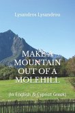 Make a Mountain Out of a Molehill