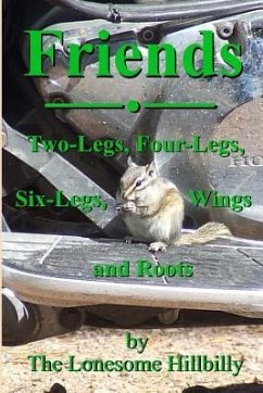 Friends: Two-Legs, Four-Legs, Six-Legs, Wings and Roots - Hillbilly, Lonesome