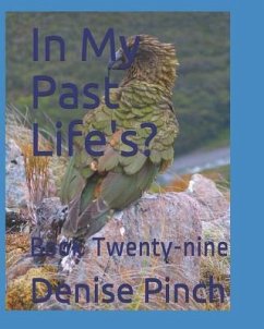 In My Past Life's?: Book Twenty-Nine - Pinch, Denise M.