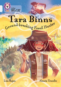 Tara Binns: Ground-breaking Fossil Hunter - Rajan, Lisa