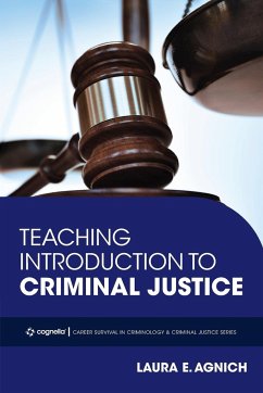 Teaching Introduction to Criminal Justice - Agnich, Laura E.