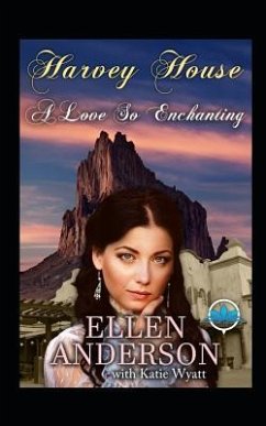 A Love So Enchanting: Historical Western Romance - Wyatt, Katie; Anderson, Ellen