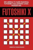 Futoshiki X: 250 Medium to Hard Diagonal Futoshiki Challenging Logic Puzzles 5x5