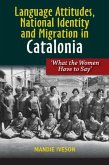 Language Attitudes, National Identity and Migration in Catalonia Language Attitudes, National Identity and Migration in Catalonia
