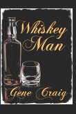Whiskey Man: A Man with a Complicated Life Falls in Love