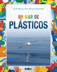 Un mar de plásticos - Blom, Kirsti; Wing Gabrielsen, Geir