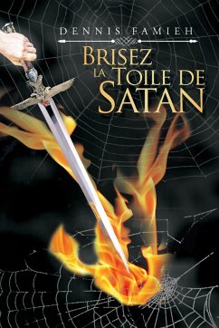 Brisez La Toile De Satan - Famieh, Dennis