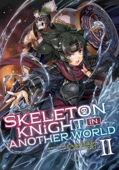 Skeleton Knight in Another World (Light Novel) Vol. 2 - Hakari, Ennki