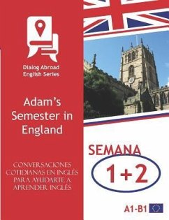 Conversaciones Cotidianas En Inglés Para Ayudarte a Aprender Inglés - Semana 1/Semana 2: Adam's Semester in England - Books, Dialog Abroad