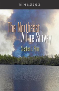 The Northeast: A Fire Survey - Pyne, Stephen J.