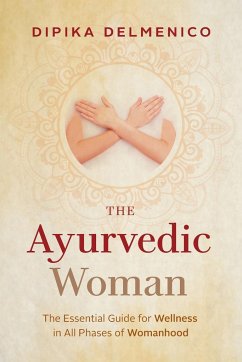 The Ayurvedic Woman - Delmenico, Dipika