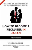 How to Become a Recruiter in Japan: The Ultimate Guide