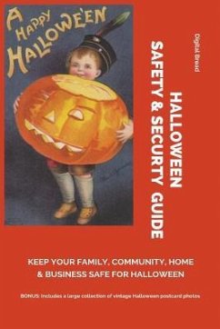 Halloween Safety & Securty Guide Keep Your Family, Community, Home and Business Safe for Halloween: Illustrated with Vintage Halloween Postcard Photos - Bread, Digital