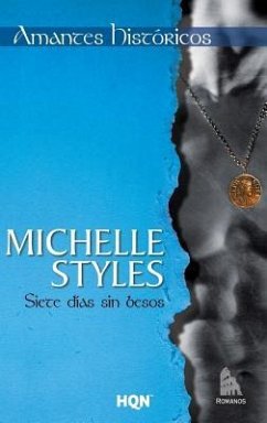 Siete días sin besos - Styles, Michelle
