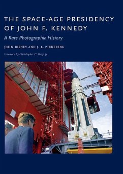The Space-Age Presidency of John F. Kennedy - Bisney, John; Pickering, J.L.