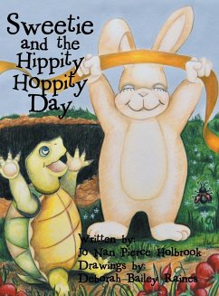 Sweetie and the Hippity Hoppity Day - Holbrook, Jo Nan Pierce