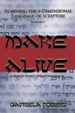 Make Alive Volume 1: A Hebrew Word Study Devotional