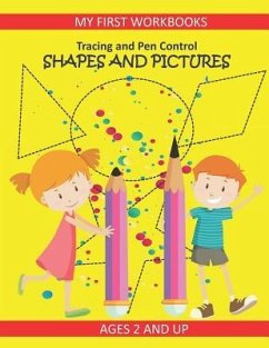Tracing and Pen Control: Shapes and Pictures My First Workbooks Ages 2 and Up: Activity Book for Toddlers Preschoolers and Kindergarten PreWrit - Books, Busy Hands