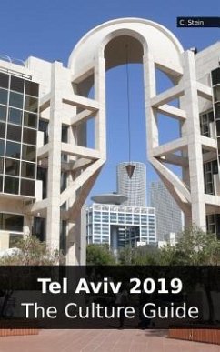 Tel Aviv 2019: The Culture Guide - Stein, Claudia
