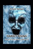 Darkly Rising: Stories of Horror and the Supernatural
