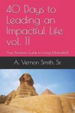 40 Days to Leading an Impactful Life Vol. 11: Your Personal Guide to Living Motivated!
