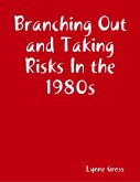 Branching Out and Taking Risks In the 1980s (eBook, ePUB)