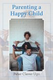 Parenting a Happy Child (eBook, ePUB)
