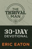 The Thrival Man 30-Day Devotional (eBook, ePUB)