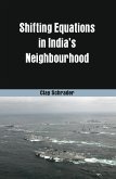 Shifting Equations in Indias Neighbourhood (eBook, ePUB)
