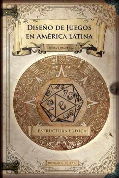 Game Design: Estructura lúdica (Diseño de juegos en América latina, #1) (eBook, ePUB) - Nallar, Durgan A.