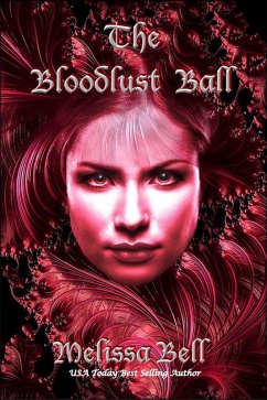 The Bloodlust Ball (eBook, ePUB) - Bell, Melissa