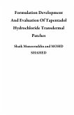 Formulation Development And Evaluation Of Tapentadol Hydrochloride Transdermal Patches (eBook, ePUB)