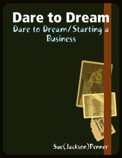 Dare to Dream/ Starting a Business (eBook, ePUB) - Penner, Sue (Jackson)