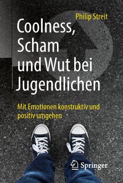 Coolness, Scham und Wut bei Jugendlichen (eBook, PDF) - Streit, Philip