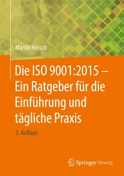 Die ISO 9001:2015 - Ein Ratgeber für die Einführung und tägliche Praxis (eBook, PDF) - Hinsch, Martin