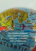 Cosmopolitanism and Transatlantic Circles in Music and Literature (eBook, PDF)