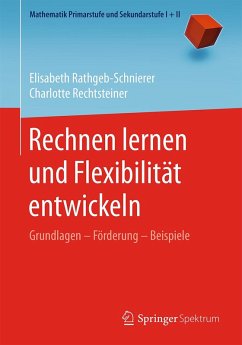 Rechnen lernen und Flexibilität entwickeln (eBook, PDF) - Rathgeb-Schnierer, Elisabeth; Rechtsteiner, Charlotte
