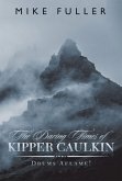 The Daring Times of Kipper Caulkin (eBook, ePUB)