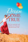 Dream Come True (eBook, ePUB) Dream Come True (eBook, ePUB)