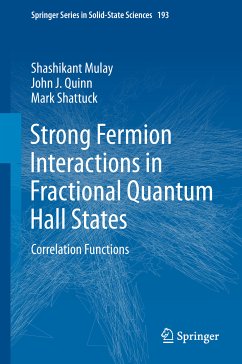 Strong Fermion Interactions in Fractional Quantum Hall States (eBook, PDF) - Mulay, Shashikant; Quinn, John J.; Shattuck, Mark