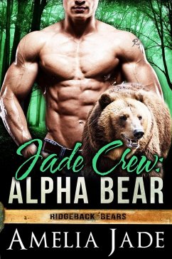 Jade Crew: Alpha Bear (Ridgeback Bears, #1) (eBook, ePUB) - Jade, Amelia