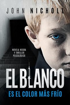 Cover El blanco es el color mas frio: novela negra y thriller psicologico (eBook, ePUB)