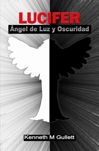 Lucifer, ángel de luz y oscuridad. (eBook, ePUB) Lucifer, ángel de luz y oscuridad. (eBook, ePUB)