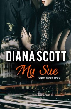 My Sue (INFIDELITIES) (eBook, ePUB) - Diana Scott