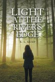 Light at the River's Edge (eBook, ePUB) Light at the River's Edge (eBook, ePUB)