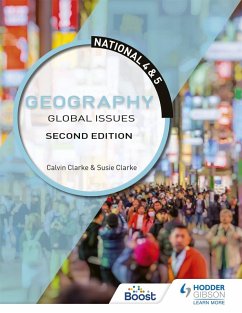 National 4 & 5 Geography: Global Issues, Second Edition (eBook, ePUB) - Clarke, Calvin; Clarke, Susan